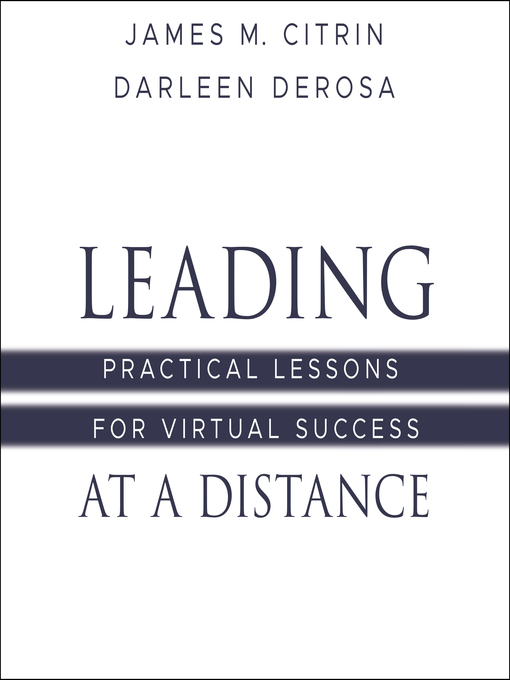 Title details for Leading at a Distance by James M. Citrin - Available